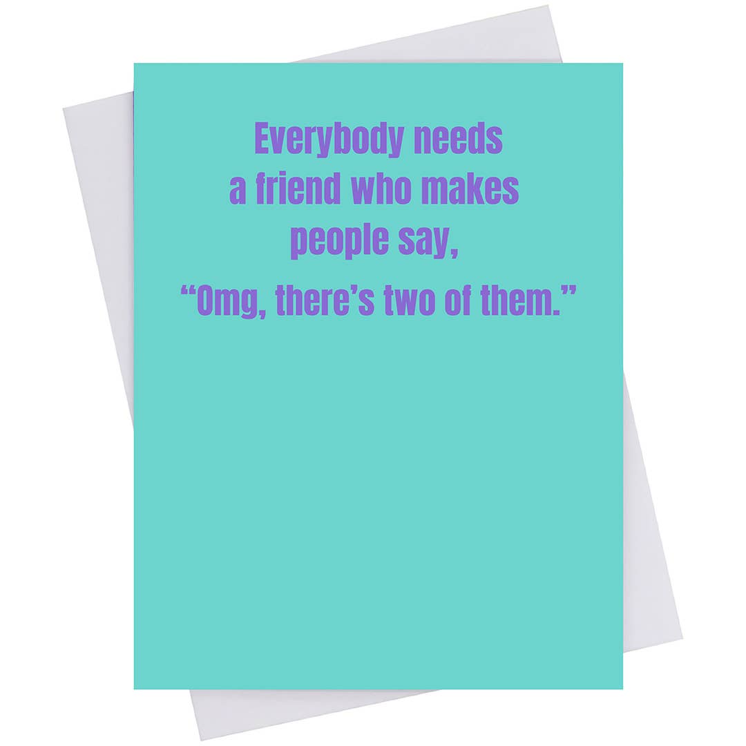 GREETING CARD -OMG, there's two of them