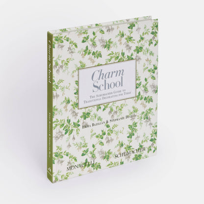 Charm School: The Schumacher Guide to Traditional Decorating Book