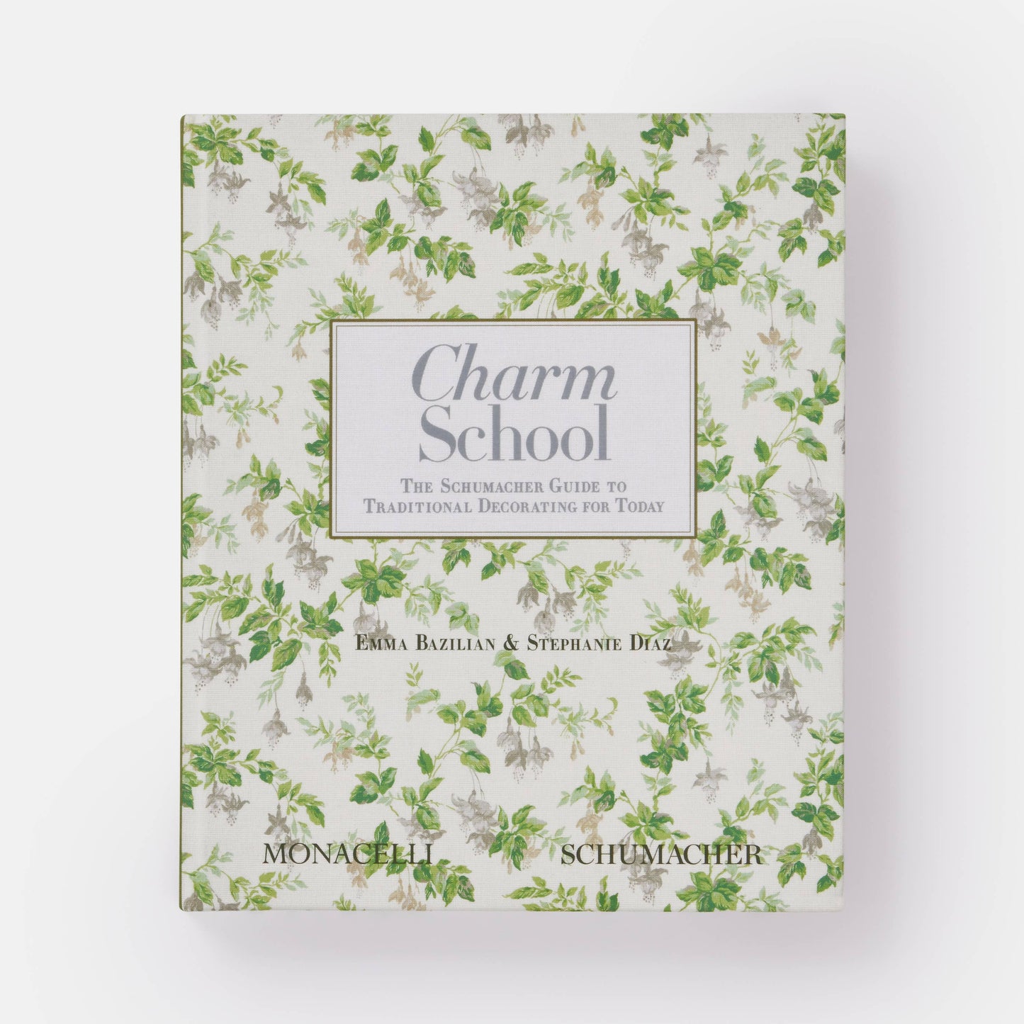Charm School: The Schumacher Guide to Traditional Decorating Book