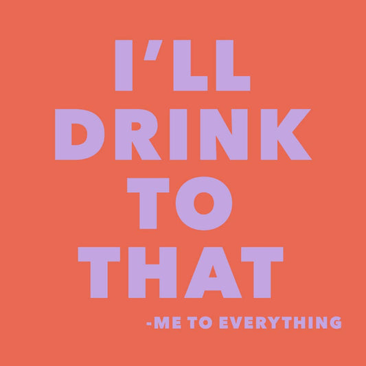 Funny Cocktail Napkins |I'll Drink To That - 20ct